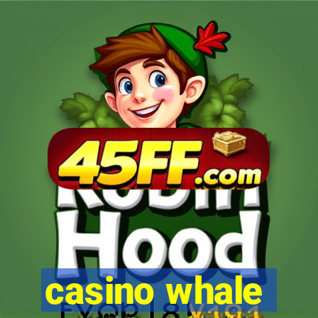 casino whale